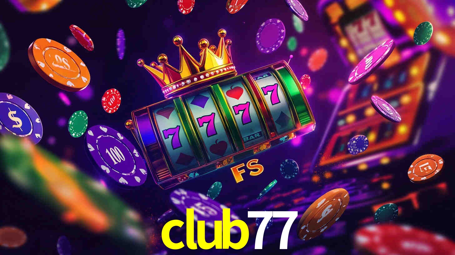Daily Bonuses club77
